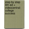 Step by Step 4th Ed + Videocentral: College Success door John N. Gardner
