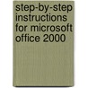 Step-By-Step Instructions For Microsoft Office 2000 door Pasewark and Pasewark