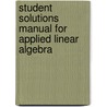 Student Solutions Manual For Applied Linear Algebra door Peter J. Olver