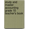 Study And Master Accounting Grade 10 Teacher's Book by Mandy Moyce