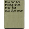 Tara And Her Talking Kitten Meet Her Guardian Angel door Diana Cooper