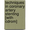 Techniques In Coronary Artery Stenting [with Cdrom] door Md Colombo Antonio