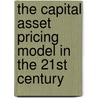 The Capital Asset Pricing Model In The 21St Century by Haim Levy