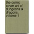 The Comic Cover Art of Dungeons & Dragons, Volume 1