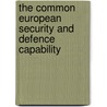 The Common European Security And Defence Capability door Tamir Sinai