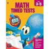 The Complete Book of Math Timed Tests, Grades 3 - 5 door Specialty P. School Specialty Publishing