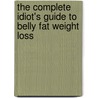 The Complete Idiot's Guide To Belly Fat Weight Loss by M.D. Wheeler Claire