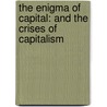 The Enigma Of Capital: And The Crises Of Capitalism door Harvey