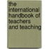 The International Handbook of Teachers and Teaching