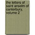 The Letters of Saint Anselm of Canterbury, Volume 2