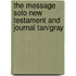 The Message Solo New Testament And Journal Tan/Gray