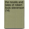 The Novels And Tales Of Robert Louis Stevenson (14) door Robert Louis Stevension