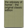 The Odyssey Of Homer - The Original Classic Edition door Homeros