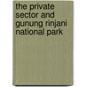 The Private Sector And Gunung Rinjani National Park door Paulina Japardy