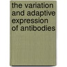 The Variation and Adaptive Expression of Antibodies by George P. Smith