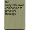 The Wiley-Blackwell Companion To Practical Theology door Bonnie J. Miller-McLemore