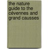 The nature guide to the Cévennes and Grand Causses door S. Coultron