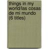 Things in My World/Las Cosas de Mi Mundo (6 Titles) door Weekly Reader Editorial