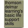 Thomson Delmar Learning's Basic Life Support Skills by Kennamer