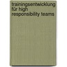 Trainingsentwicklung Für High Responsibility Teams door Vera Hagemann