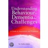 Understanding Behaviour In Dementia That Challenges door Ian Andrew James