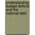 Understanding Budget Deficits And The National Debt
