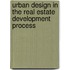 Urban Design In The Real Estate Development Process