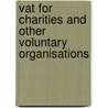 Vat For Charities And Other Voluntary Organisations by Steven Chamberlain