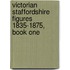 Victorian Staffordshire Figures 1835-1875, Book One