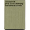 Voices In Lit Gold-Assessmentpkg Standards-Based Ed door Mccloskey/Stack