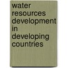 Water Resources Development In Developing Countries door M.S. Peterson