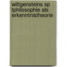 Wittgensteins Sp Tphilosophie Als Erkenntnistheorie by Richard Wermes