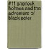 #11 Sherlock Holmes And The Adventure Of Black Peter