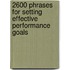 2600 Phrases For Setting Effective Performance Goals