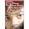 7 Things Young Black Women Do to Mess Up Their Lives by Meriqua Whyte