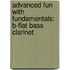 Advanced Fun With Fundamentals: B-Flat Bass Clarinet