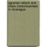 Agrarian Reform And Class Consciousness In Nicaragua door Laura J. Enriquez