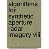 Algorithms For Synthetic Aperture Radar Imagery Viii door Edmund G. Zelnio