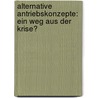 Alternative Antriebskonzepte: Ein Weg Aus Der Krise? by Michael Neydek