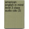 American English In Mind Level 3 Class Audio Cds (3) by Jeff Stranks