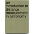 An Introduction To Distance Measurement In Astronomy