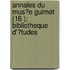 Annales Du Mus?E Guimet (16 ); Bibliotheque D'?Tudes