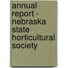 Annual Report - Nebraska State Horticultural Society by Unknown Author