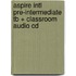 Aspire Intl Pre-Intermediate Tb + Classroom Audio Cd