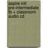 Aspire Intl Pre-Intermediate Tb + Classroom Audio Cd door Robert Crossley