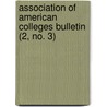 Association Of American Colleges Bulletin (2, No. 3) door Association Of American Colleges