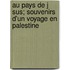 Au Pays De J Sus; Souvenirs D'Un Voyage En Palestine