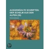 Ausgew Hlte Schriften (26); Der Schelm Aus Den Alpen door Peter Rosegger