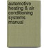 Automotive Heating & Air Conditioning Systems Manual