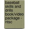 Baseball Skills and Drills Book/Video Package - Ntsc door Human Kinetics